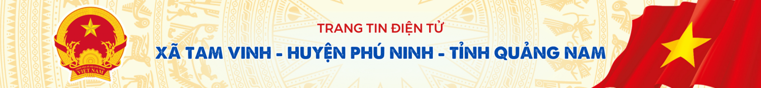 Trang thông tin điện tử Xã Tam Vinh, Huyện Phú Ninh, Tỉnh Quảng Nam